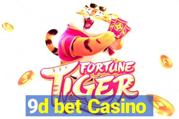 9d bet Casino